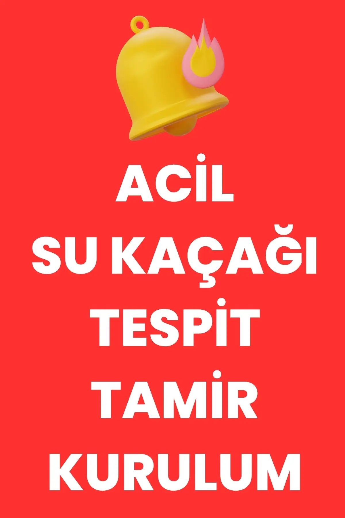 ACİL SU KAÇAĞI TESPİT TAMİR KURULUM (1)